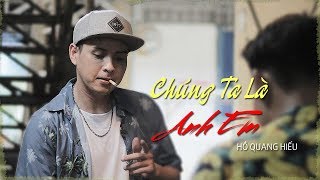 Chúng Ta Là Anh Em  Hồ Quang Hiếu  OFFICIAL MUSIC VIDEO  Thiếu Niên Ra Giang Hồ OST [upl. by Glynias]