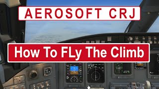 Aerosoft CRJ Autopilot Tutorial  How To Fly The Climb Mode  It Can Be Tricky Watch This [upl. by Sixel382]