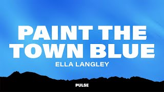 Ella Langley  Paint The Town Blue Lyrics [upl. by Hukill]