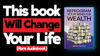 THIS AUDIOBOOK WILL CHANGE EVERYTHING  REPROGRAM YOUR MIND FOR WEALTH  AUDIOBOOK [upl. by Eemia889]