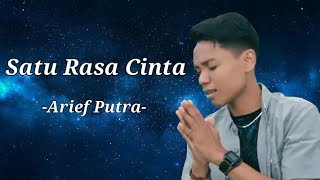 Arief PutraSatu Rasa Cinta Lirik [upl. by Salisbarry599]