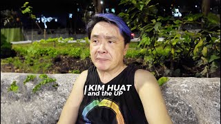 Kim Huat and the Up [upl. by Lai]