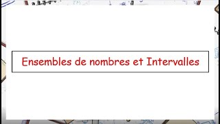 2nde  Ensembles de nombres et Intervalles [upl. by Onilecram]