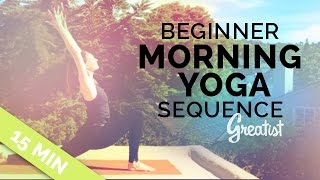 Beginner Morning Yoga Sequence for Greatist 15min [upl. by Nanon597]