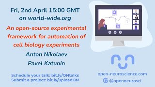 World Wide Series  Open Neuroscience  02042021  Anton Nikolaev and Pavel Katunin [upl. by Soalokcin]