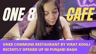 One 8 Commune Punjabi BaghVirat Kohli’s RestaurantBest Cafe in Punjabi Bagh with Live Music [upl. by Noremak544]