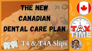 Understanding the New Canadian Dental Care Plan AND Preparing T4 amp T4A Slips for 20232024 [upl. by Atselec]