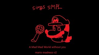 mario madness v2 A Mad World Without You sings super mario pl [upl. by Mainis]