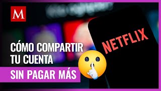 Ahorra dinero en Netflix descubre cómo compartir tu cuenta de forma inteligente [upl. by Latsyrk]