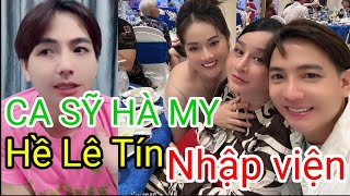 CA SỸ HÀ MY LÊ TÍN BẤT NGỜ NHẬP VIỆN [upl. by Anuahs828]