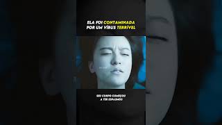 Ela foi contaminada por um vírus filmes resumo curiosidades [upl. by Reiter]