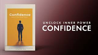 Confidence Unlock Your Inner Power  Audiobook [upl. by Nnylecoj]