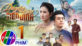 DUYÊN TIÊN TIỀN ĐỊNH  Tập 1 PHIM BỘ VIỆT NAM HAY NHẤT 2024  PHIM TÂM LÝ XƯA MỚI NHẤT 2024 [upl. by Arada]