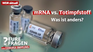 CoronaImpfstoff mRNA amp Totimpfstoff  Unterschied  Eure Fragen zur CoronaImpfung  WDR aktuell [upl. by Arramat]