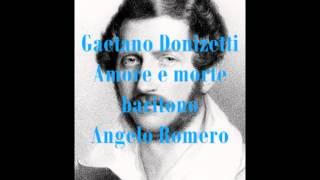 Donizetti Gaetano Amore e morte baritono Angelo Romero [upl. by Zulema]