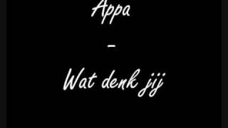 Appa  Wat denk jij [upl. by Lorelie]