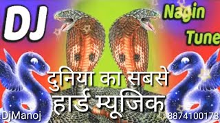 Duniya ka sabse hard Nagin music DJ Manoj hard Dholki mix [upl. by Laehplar]