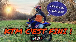 POURQUOI JAI VENDU MA KTM😱 EXPLICATION  ENDURO VLOG 1 [upl. by Anyal]