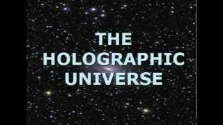 The Holographic Universe Part One [upl. by Grobe]