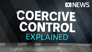 What is coercive control in domestic violence relationships  ABC News [upl. by Airdnat]