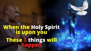 When the Holy Spirit is upon you These 3 things will happen  APOSTLE JOSHUA SELMAN [upl. by Leile716]