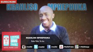 Bula Pelo Ya ka  Kgahliso Mphephuka  Official Audio [upl. by Atnwahsal]