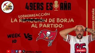 49ers España Las sobrerreación de Borja WEEK 10 BUCCANEERS [upl. by Akerdnuhs374]