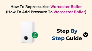 How To Repressurise Worcester Boiler How To Add Pressure To Worcester Boiler [upl. by Yerhcaz479]