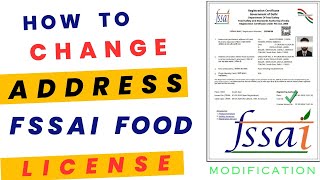 How To Change Address In FSSAI FOOD License  Modification In FSSAI Food License Or Registration [upl. by Noislla553]