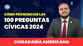 Como pronunciar las 100 preguntas cívicas  Ciudadanía americana [upl. by Nnyleve540]