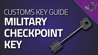 Military Checkpoint Key  Key Guide  Escape From Tarkov [upl. by Decamp]