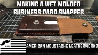 Making a Wet Molded Business Card Snap Wallet [upl. by Nicolea]