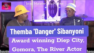 Themba Danger Sibanyoni  Award winning Diep City actor Spend 6 Years in Prison GomoraThe River [upl. by Barton956]