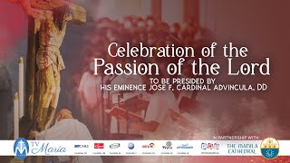 Celebration of the Passion of the Lord at the Manila Cathedral  April 07 2023 300pm [upl. by Colfin]