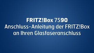 FRITZBox 7590 AnschlussAnleitung der FRITZBox an Ihren Glasfaseranschluss [upl. by Ahseikan]