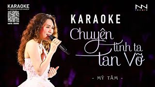 KARAOKE  CHUYỆN TÌNH TA TAN VỠ  MỸ TÂM [upl. by Zelig]