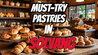 Discover The Best Solvang Pastries [upl. by Terr]