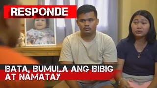 Bata bumula ang bibig at namatay  RESPONDE [upl. by Juanita]