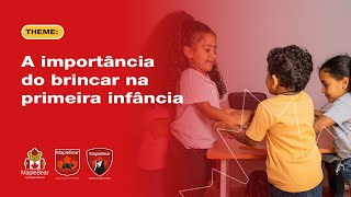 Webinar 004  A importância do brincar na primeira infância [upl. by Neehsar]