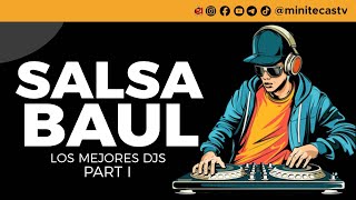 LOS MEJORES DJS DE SALSA BAUL PARTE 1 [upl. by Atil]