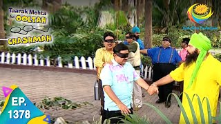 Taarak Mehta Ka Ooltah Chashmah  Episode 1378  Full Episode [upl. by Bechler703]