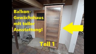 Balkon Gewächshaus Teil 1  Gemüsepflanzen vorziehen [upl. by Shelly]