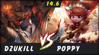 Dzukill  Yone vs Poppy TOP Patch 146  Yone Gameplay [upl. by Pillihp]