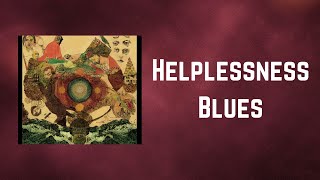 Fleet Foxes  Helplessness Blues Lyrics [upl. by Stoneman759]