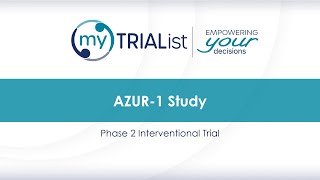 myTRIAList Clinical Trial AZUR1 [upl. by Clarette]