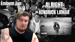 Eminem Fan Reacts to Kendrick Lamar  Alright SHOCKING REACTION [upl. by Aihsinat]