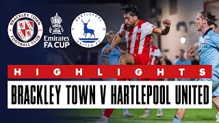 HIGHLIGHTS Brackley Town 31 Hartlepool United  Emirates FA Cup Replay [upl. by Rabin82]