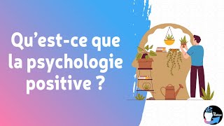 Questce que la psychologie positive [upl. by Newnorb]