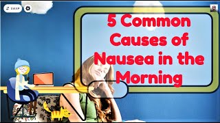 5 Common Causes of Nausea in the Morning [upl. by Olwena]