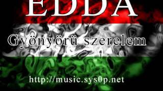 Edda  Elsiratlak gyönyörű szerelem lyrics [upl. by Boyes815]